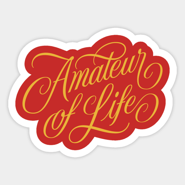 Amateur of Life. Sticker by bjornberglund